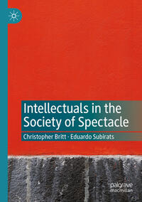 Intellectuals in the Society of Spectacle