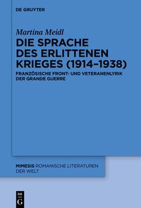 Die Sprache des erlittenen Krieges (1914–1938)