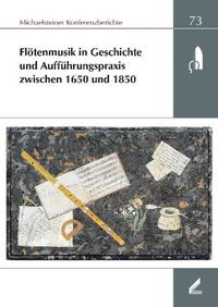 Flötenmusik in Geschichte und Aufführungspraxis zwischen 1650 und 1850