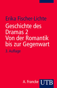 Geschichte des Dramas 2. Von der Romantik bis zur Gegenwart