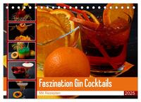 Faszination Gin Cocktails (Tischkalender 2025 DIN A5 quer), CALVENDO Monatskalender