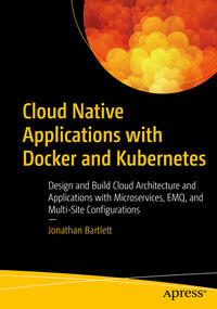 Cloud Native Applications with Docker and Kubernetes