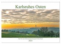 Karlsruhes Osten (Wandkalender 2025 DIN A3 quer), CALVENDO Monatskalender