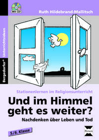 Und im Himmel geht es weiter?