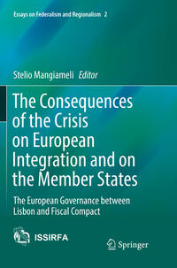 The Consequences of the Crisis on European Integration and on the Member States