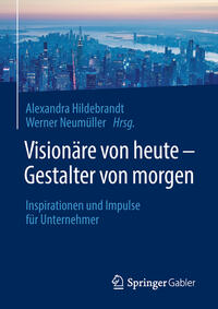 Visionäre von heute – Gestalter von morgen