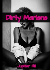 Dirty Marlene 1