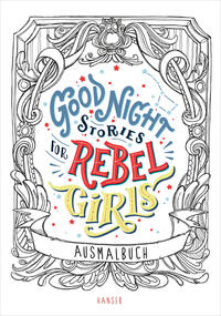 Good Night Stories for Rebel Girls - Ausmalbuch