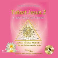 Tatort Jesus 2 - In tiefer Demut und Hingabe