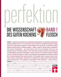 Perfektion. Die Wissenschaft des guten Kochens. Fleisch