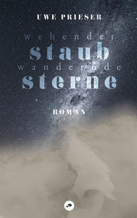 Wehender Staub – wandernde Sterne