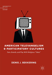 American Televangelism and Participatory Cultures