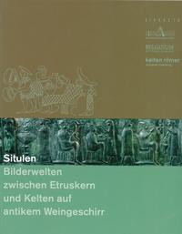 Situlen - Bilderwelten zwischen Etruskern und Kelten