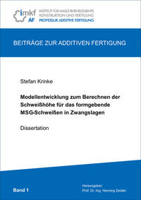 Modellentwicklung zum Berechnen der Schweißhöhe für das formgebende MSG-Schweißen in Zwangslagen