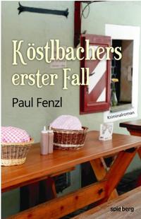 Köstlbachers erster Fall