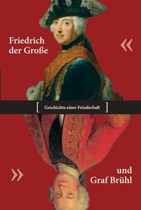 Friedrich der Große und Graf Brühl