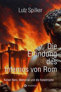 Die Erfindung des Infernos von Rom