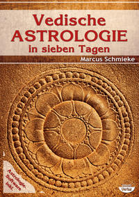 Vedische Astrologie in sieben Tagen