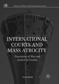 International Courts and Mass Atrocity