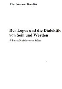 Der Logos und die Dialektik von Sein und Werden - Das Ego versus "ICH BIN"