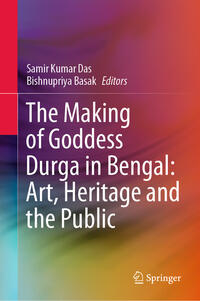 The Making of Goddess Durga in Bengal: Art, Heritage and the Public