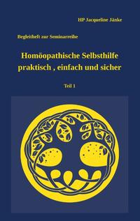 Homöopathische Selbsthilfe - praktisch, einfach und sicher Teil 1 Atemwegsinfekte