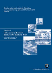 Hafenareale revitalisieren - Strategien für Stadt und Hafen