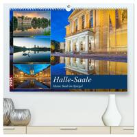 Halle-Saale - Meine Stadt im Spiegel (hochwertiger Premium Wandkalender 2025 DIN A2 quer), Kunstdruck in Hochglanz