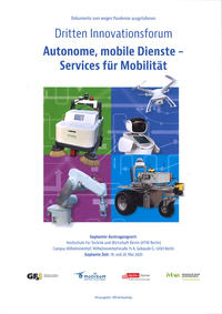 Dokumente zum wegen Pandemie ausgefallenen dritten Innovatforum "Autonome, mobile Dienste - Services für Mobilität"