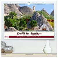 Trulli in Apulien - Einzigartige Rundhäuser im Süden Italiens (hochwertiger Premium Wandkalender 2025 DIN A2 quer), Kunstdruck in Hochglanz