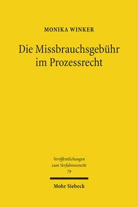 Die Missbrauchsgebühr im Prozessrecht