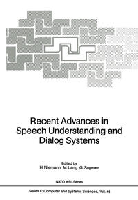 Recent Advances in Speech Understanding and Dialog Systems