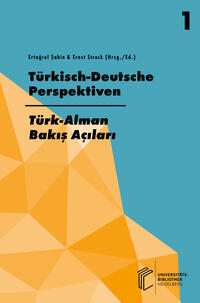 Jahrbuch der Fakultät für Kultur- und Sozialwissenschaften der Türkisch-Deutschen... / Türkisch-Deutsche Perspektiven / Türk-Alman Bakis Açilari