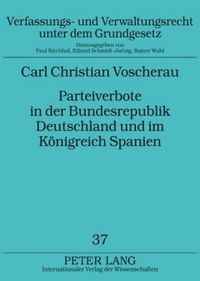 Parteiverbote in der Bundesrepublik Deutschland und im Königreich Spanien