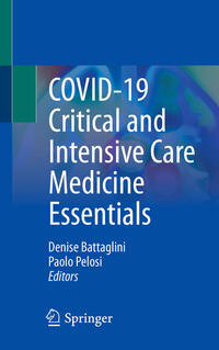 COVID-19 Critical and Intensive Care Medicine Essentials