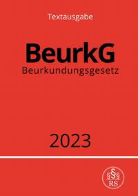 Beurkundungsgesetz - BeurkG 2023