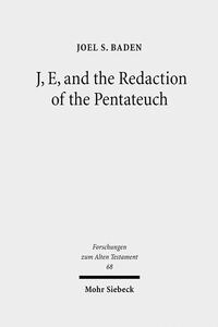 J, E, and the Redaction of the Pentateuch