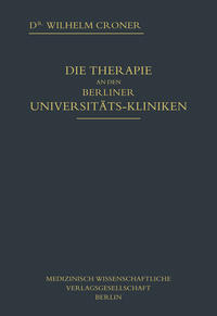 DIE THERAPIE AN DEN BERLINER UNIVERSITÄTS-KLINIKEN