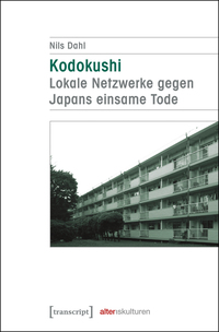 Kodokushi – Lokale Netzwerke gegen Japans einsame Tode