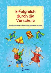 Erfolgreich durch die Vorschule - Buchstaben Schreiben Konzentration