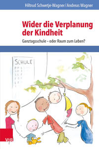 Wider die Verplanung der Kindheit