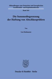 Die Summenbegrenzung der Haftung von Abschlussprüfern