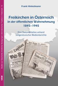 Freikirchen in Österreich in der öffentlichen Wahrnehmung 1845–1945