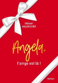 Angela, l'ange est là !