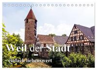 Weil der Stadt - einfach liebenswert (Tischkalender 2025 DIN A5 quer), CALVENDO Monatskalender