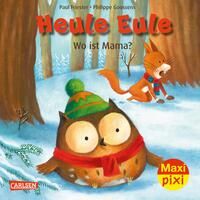 Maxi Pixi 418: VE 5: Heule Eule: Wo ist Mama? (5 Exemplare)