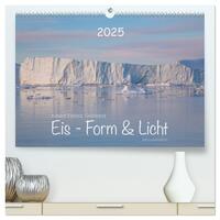 Ilulissat Eisfjord, Grönland. EIS - FORM UND LICHT (hochwertiger Premium Wandkalender 2025 DIN A2 quer), Kunstdruck in Hochglanz