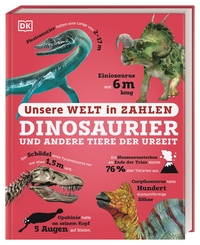 Unsere Welt in Zahlen. Dinosaurier und andere Tiere der Urzeit