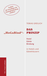 Das "HoGaBind"-Prinzip - Hotel Gäste Bindung