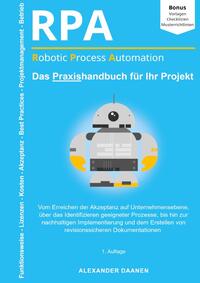 RPA - Das Praxishandbuch für Ihr Projekt